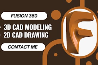 do 3d cad design, 3d cad modeling, 3d modeling, product design using fusion 360
