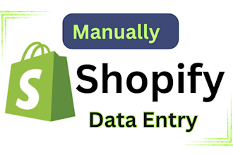 do it manually shopify data entry or product scraping