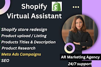 be your shopify virtual assistant, store setup, product upload, meta ads manager