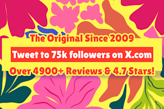 tweet your message to 75k amazingly wonderful followers on twitter for 7 days