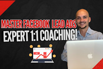 do 1 on 1 coaching for lead campaigns for facebook ads