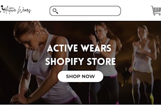 design 7 figure activewear shopify store,swimwear store, fitness, gym wear store
