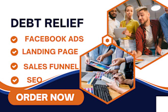 generate high quality debt relief leads debt settlement leads debt landing page