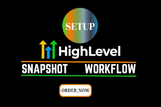 create gohighlevel snapshot and workflow automation for your business