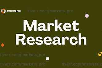 do market research, market analysis and competitor analysis