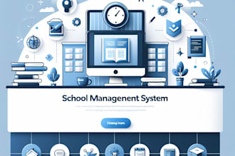 develop a custom school management system for your institution