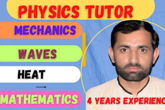 be your physics and math tutor