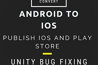 convert android to ios upload appstore unity game and design