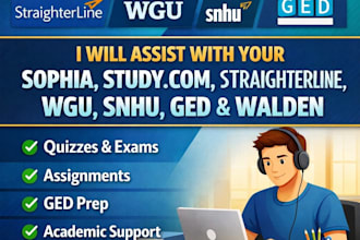assist with your sophia, studycom, straighterline, wgu, snhu, and walden