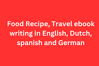 ebook writing, travel book, cooking recipe book in dutch, german, proofreading