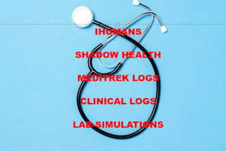 do I humans, shadow health, lab simulations, clinical and meditrek logs