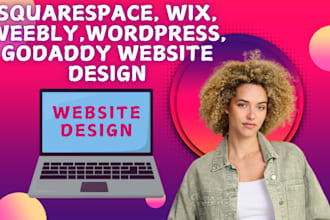 design and redesign squarespace, wix, weebly, wordpresss and godadday website