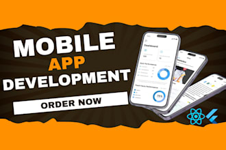 create mobile app development with react native, flutter, expo, andriod and ios