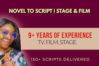adapt your book or story into a screenplay or stage play