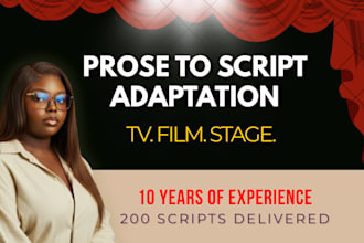 adapt your book or story into a professional screenplay or stage play
