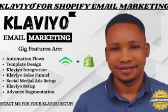 setup klaviyo marketing, klaviyo flows, shopify marketing or email campaign