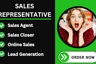 be your sales representative, b2b leads generation, and sales closer