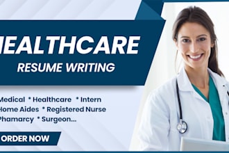 write a professional medical resume, nursing and healthcare resume to win jobs