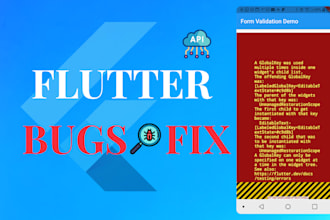 fix flutter app bugs, UI bugs, API bugs, flutter fixes
