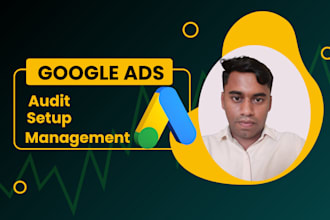 setup and manage google search ads campaign or  PPC campaign for small business