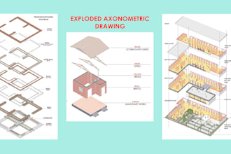 make architectural exploded axonometric diagram or drawings