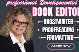 be developmental book editor, proofread edit fiction nonfiction, book formatting
