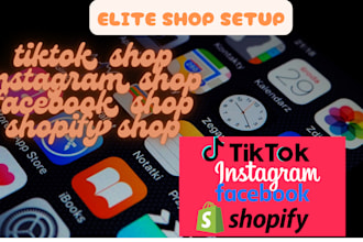setup facebook shop, instagram shop, tiktok shop, and complete shopify marketing