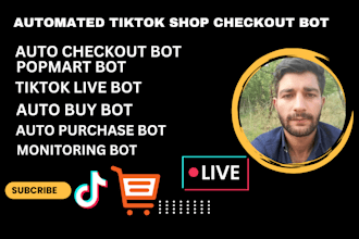 build tiktok live bot,  buying bot, popmart bot, monitoring bot, auto checkout