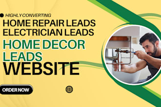 appliances repair leads electrician leads home remodeling home repair leads
