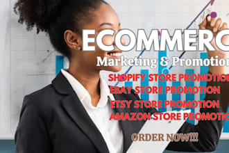 do organic etsy store promotion, ebay promotion, amazon sales, shopify marketing