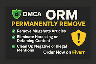 delete mugshots remove negative links, erase bad article  false news in google