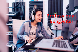 be your songwriter, lyrics and melody songwriter, female singer, love song, edm
