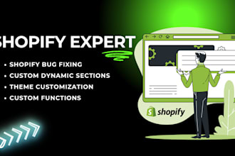 fix your shopify bugs and customize theme, shopify developer