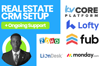 setup lofty, kvcore, real estate crm, zoho, followup boss, monday crm, lion desk