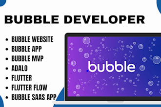 develop bubble io, flutterflow, mvp, bubble saas app, web app, adalo, flutter