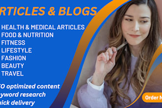 write SEO fitness, beauty, travel, nutrition, medical articles and health blogs