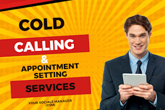 do cold calling, appointment setting, and telemarketing