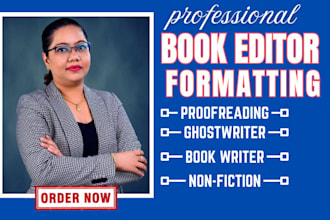 proofread, developmental book edit, format non fiction novel, ebook ghostwriter