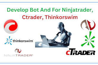 develop bot and for ninjatrader, ctrader, thinkorswim