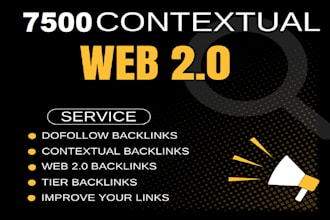 do 100k tier 2 tier 3 backlinks and 7500 contextual web 2 link building