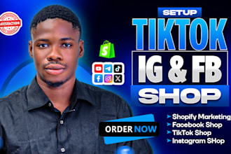 setup tiktok shop, instagram shop, facebook,  ads for shopify dropshipping store