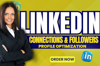 do linkedin marketing for organic followers or connections and profile optimize
