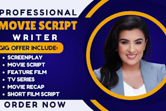 be your script writer, movie script, screenplay, scriptwriting, novel adaptation