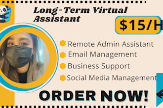 be your executive assistant for long term virtual support