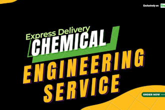 assist you in chemical engineering projects
