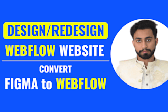 be your webflow expert, design webflow website, figma to webflow