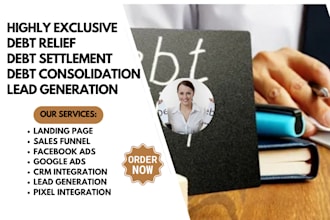 generate debt relief leads debt settlement debt relief website via facebook ads