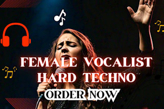 be song writer, female hyper techno singer vocalist, hard style ghost producer