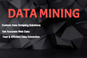 do data mining,web scraping,data extraction and data collection