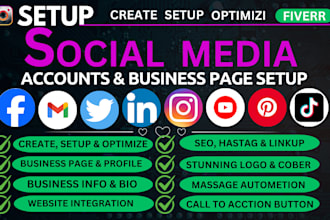 setup social media accounts,  business page create  and optimi